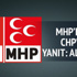 MHP'den CHP'ye çok sert yanıt!