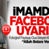 İmamdan Facebook Uyarısı! İmamdan Facebook Uyarısı!