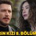 Sefirin Kızı 8. bölüm full tek parça izle (Seferin Kızı son bölüm izle!)