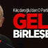 Kılıçdaroğlu'dan O Partiye Şok Çağrı!