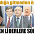 İşte liderlere sorulanlar