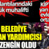 ﻿AKP’li Belediye Başkan Yardımcısı nasıl zengin oldu