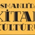 Osmanlı’da kitap kültürü Osmanlı’da kitap kültürü