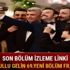İstanbullu Gelin 69.yeni bölüm fragmanı İstanbullu Gelin son 68.bölüm izle Star TV'de İstanbullu Gelin 69.yeni bölüm fragmanı İstanbullu Gelin son 68.bölüm izle Star TV'de