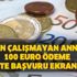 Çalışan çalışmayan anneler 100 euro ödeme yapılacak! İşte başvuru ekranı