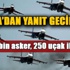 Rusya'dan cevap gecikmedi! 12 bin asker, 250 uçak... Rusya'dan cevap gecikmedi! 12 bin asker, 250 uçak...