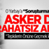 TSK O Yarbaya Soruşturmadan Rahatsız