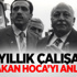 30 Yıllık Çalışanı Erbakan Hoca'yı Anlattı