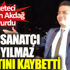 ﻿Gazeteci Burhan Akdağ duyurdu. Ünlü sanatçı Oğuz Yılmaz hayatını kaybetti