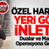 Özel Harekat Yeri Göğü İnletti