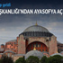 Cumhurbaşkanlığı'ndan Ayasofya açıklaması Cumhurbaşkanlığı'ndan Ayasofya açıklaması