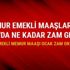 Memur emekli maaşlarına 2019'da ne kadar zam geldi? Memur, SGK ve Bağ-Kur emeklileri zamlı maaşları ne kadar?