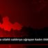 Samsun da silahlı saldırıya uğrayan kadın öldü, eşi ...