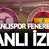 CANLI İZLE: Osmanlıspor Fenerbahçe maçı canlı yayın… Fenerbahçe’de tek parola galibiyet!