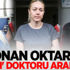 Adnan Oktar'ın 'Hapçı' doktoru aranıyor
