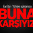 İran'dan 'Türkiye' açıklaması: Buna karşıyız!