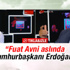 Oktay Vural: Fuat Avni Cumhurbaşkanı Erdoğan