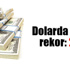 Dolar kanatlandı 2.57