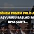 27. dönem POMEM polis alımı başvurusu başladı mı? 27. dönem POMEM KPSS şartı ve başvuru şartları nedir? 27. dönem POMEM polis alımı başvurusu başladı mı? 27. dönem POMEM KPSS şartı ve başvuru şartları nedir?