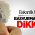 Bakanlık Uyardı! Başvurmayanlar Dikkat Bakanlık Uyardı! Başvurmayanlar Dikkat