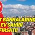 Piyasa fiyatının altında! Vakıfbank, Ziraat Bankası ve Halkbank ucuz ev satış fiyatları... Piyasa fiyatının altında! Vakıfbank, Ziraat Bankası ve Halkbank ucuz ev satış fiyatları...
