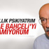 Yılların psikiyatrı Devlet Bahçeli'yi anlayamadı
