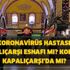Koronavirüs hastası nerede son dakika Kapalıçarşı esnafı mı? Koronavirüs Kapalıçarşı'da mı görüldü?