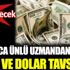 ﻿Dünyaca ünlü uzmandan kritik altın ve dolar tavsiyesi