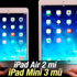 iPad Air 2 ve iPad Mini 3 karşılaştırması