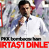 Hain Demirtaş'ı dinleyip Kandil'e gitmiş