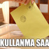 Oy kullanma saati, kaça kadar oy kullanabilirim (Oy kullanma saat kaça kadar sürecek) Oy kullanma saati, kaça kadar oy kullanabilirim (Oy kullanma saat kaça kadar sürecek)