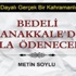 Bedeli Çanakkale’de kanla ödenecektir