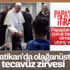 Papa olağanüstü toplantıya çağırdı