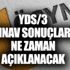 YDS 2018 sınav sonuçları ne zaman açıklanacak YDS 2018 sınav sonuçları ne zaman açıklanacak