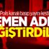Polis kanalı basıp yayını kesti: Adını değiştirdiler