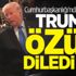 Cumhurbaşkanlığı'ndan açıklama: Trump özür diledi mi?