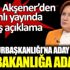 ﻿Meral Akşener'den flaş açıklama: "Cumhurbaşkanlığı'na aday değilim. Başbakanlığa adayım"