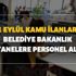 1 Eylül Kamu ilanları: Belediye, Bakanlık ve Hastanelere en az ilköğretim mezunu personel memur alımı başvuru şartları ve kadrolar