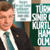 Ahmet Davutoğlu: Türkiye sınır ötesindeki Kürtlerin hamisi olmalı