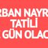 Kurban bayramı tatili kaç gün olacak? Bakanlar Kurulu kararı açıklandı mı? (Kurban Bayramı ne zaman?)