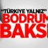 ‘Türkiye yalnız’ diyen Bodrum’a baksın ‘Türkiye yalnız’ diyen Bodrum’a baksın