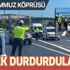 15 Temmuz Köprüsü'nde trafik polisleri araçları tek tek durdurdu! 15 Temmuz Köprüsü'nde trafik polisleri araçları tek tek durdurdu!