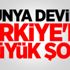 Dünya devine Türkiye'de büyük şok!