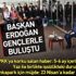 Son dakika: Başkan Erdoğan gençlerin sorularını yanıtlıyor Son dakika: Başkan Erdoğan gençlerin sorularını yanıtlıyor