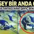 Namaz sırasında baygınlık geçiren genci böyle yakaladı