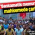"Bankamatik memuru" dediler, mahkemede çark ettiler! CHP'li İBB'nin işçi kıyımında mağdur işçilerin hukuk zaferi