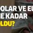 Dolar ve euro kaç TL? Dolar ve euro ne kadar oldu? İşte 7 Temmuz güncel döviz kurları