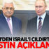 Putin'den İsrail'i çıldırtacak Filistin açıklaması