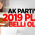 AK Parti'nin 2019 planı belli oldu