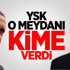 YSK Adana'da Meydanı Kime Verdi?